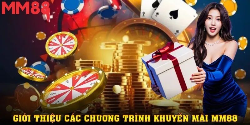 MM88 Tặng Ngay Khuyến Mãi 2025 – Trải Nghiệm Giá Trị Xứng Đáng 1 Giao diện các chương trình khuyến mãi nổi bật
