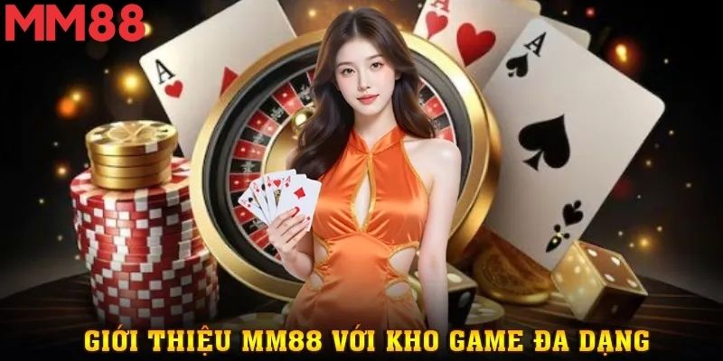 Giới Thiệu MM88 – Nền Tảng Cá Cược Hiện Đại Dành Riêng Cho Bạn 2 Tùy chọn nạp rút đa dạng và bảo mật tại MM88